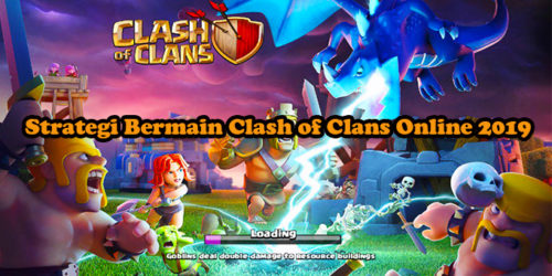 Strategi Bermain Clash of Clans Online 2019
